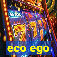 eco ego